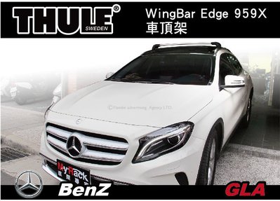 ||MyRack|| Benz GLA 車頂架 THULE Wingbar Edge 959X || YAKIMA