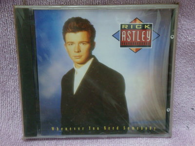 12.  RICK ASTLEY   WHENEVER YOU NEED SOMEBODY 進口版