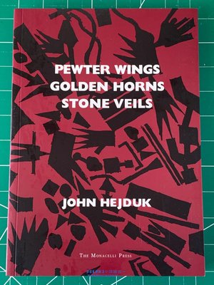 Pewter Wings, Golden Horns, Stone Veils /JOHN HEJDUK  海杜克