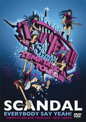 SCANDAL EVERYBODY SAY YEAH TEMPTATION BOX TOUR2010-ZEPP TOKYO (日版LIVE DVD) 全新未拆