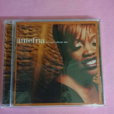 AMETRIA IT'S NOT ABOUT ME 美國版 CD 流行 節奏藍調 B27