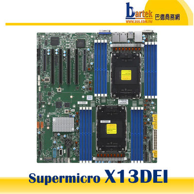 【請先詢問】Supermicro【X13DEI】Intel C741/LGA 4677/IPMI/E-ATX主機板