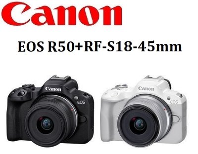 名揚數位【歡迎詢問貨況】CANON EOS R50 + 18-45mm 單鏡組 佳能公司貨 一年保固