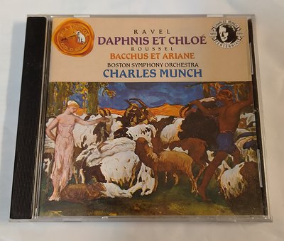 首錄(RCA)Ravel: "達芙妮與克羅艾"全曲; Roussel: 巴丘斯與阿利安組曲第二號/ Munch、BSO