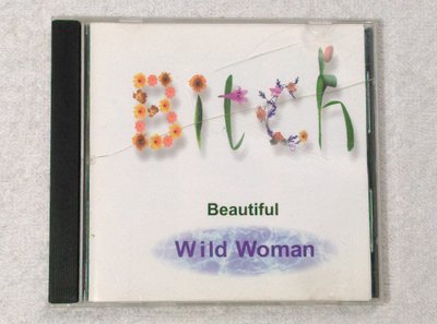 Bitch~Beautiful Wild Woman~美麗壞女人~Just A Little Bit~Fresh