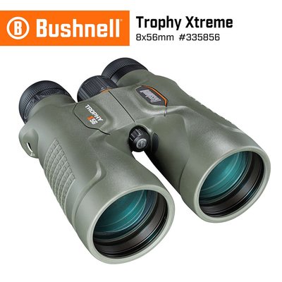 【美國 Bushnell】Trophy Xtreme 極限錦標 8x56mm 超大口徑防水高倍雙筒望遠鏡 335856