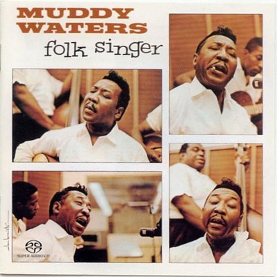 合友唱片 馬迪 瓦特斯 Muddy Waters / 民謠歌手 Folk Singer SACD