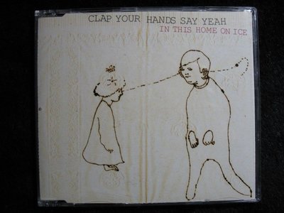 CLAP YOUR HANDS SAY YEAH - IN THIS HOME ON ICE - 51元起標