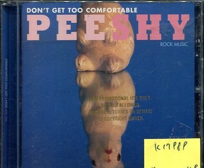 *真音樂* PEE SHY / DON'T GET TOO COMFORTABLE 二手 K17989