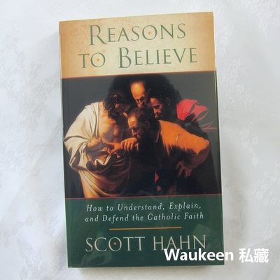 堅定信仰的理由 Reasons to Believe Catholic Faith Scott W. Hahn 天主教