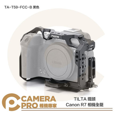 ◎相機專家◎ TILTA 鐵頭 Canon R7 相機全籠 兔籠 TA-T59-FCC-B Arca 含線夾 公司貨