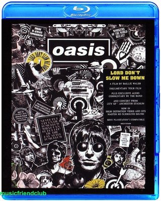 高清藍光碟  綠洲樂隊 Oasis Lord Don't Slow Me Down (藍光BD50)