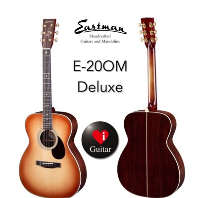 【iGuitar】 Eastman e20OM DB Deluxe 全單板 木吉他 附原廠硬盒iGuitar強力推薦
