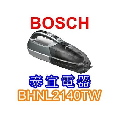 【泰宜電器】BOSCH 博世 BHNL2140TW 無線手持式吸塵器【另有 BCH6AT25TW 】