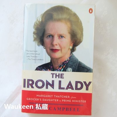 鐵娘子柴契爾夫人傳 The Iron Lady Margaret Thatcher John Campbell 英國首相