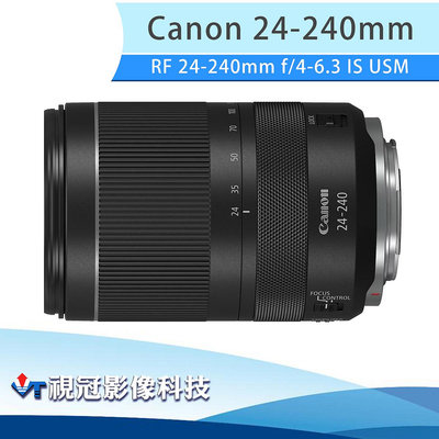 《視冠》Canon RF 24-240mm f/4-6.3 IS USM 變焦鏡頭 公司貨