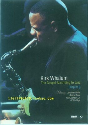 音樂居士新店#Kirk Whalum The Gospel According to Jazz Chapter 華萊姆 D9 DVD
