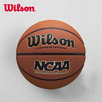 現貨熱銷-Wilson威爾勝籃球賽事專業實戰室內外通用NCAA男籃四強~特價