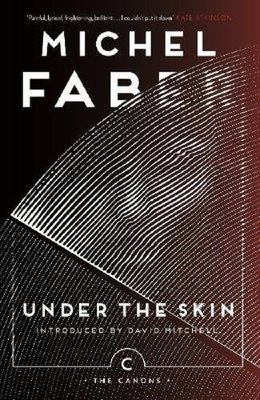 米歇爾·法柏：皮囊之下 英文原版 英文版 Under The Skin (Canons Edition) Michel Faber 科幻小說