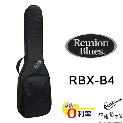 『放輕鬆樂器』全館免運費 Reunion Blues RBX B4 BASS 電貝斯 琴袋 軟盒 Fender御用品牌