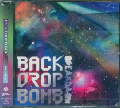 K - BACK DROP BOMB バック・ドロップ・ボム - breakdawn - 日版 - NEW