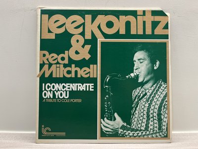晨雨黑膠【爵士】美首版, Lee Konitz & Red Mitchell –I Concentrate On You