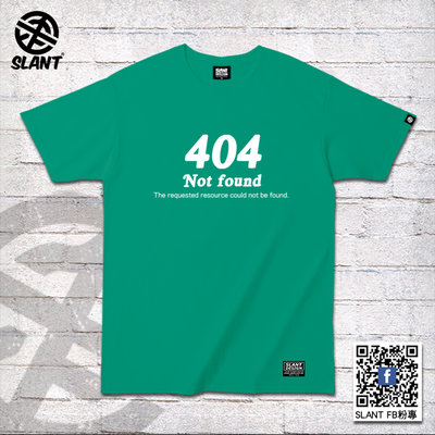 SLANT 404 Not found T恤 404頁面 HTTP狀態碼 404網頁 404找不到 網頁T恤  短袖T恤