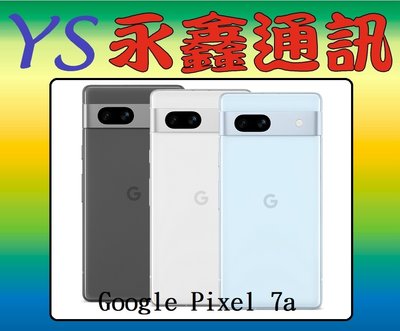 淡水 永鑫通訊 Google Pixel 7a 8G+128G 6.1吋 5G 防塵防水【空機直購價】