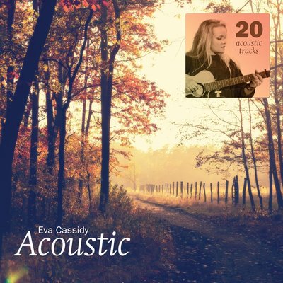 【進口版】20首不插電演唱專輯 Acoustic / 伊娃凱希蒂 Eva Cassidy-G210217