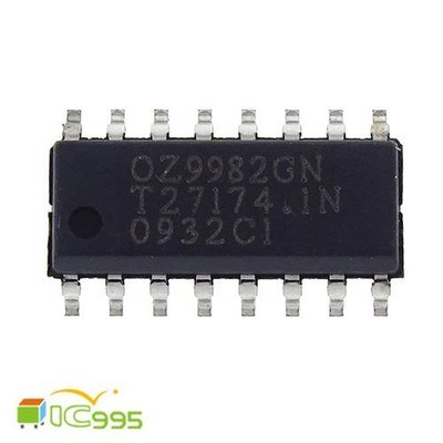 ic995 -  OZ9982GN SOP-16 液晶顯示器 電源 IC 芯片 全新品 壹包1入 #8210