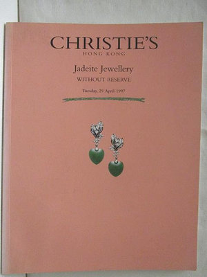 【書寶二手書T1／收藏_O24】Christie's_Jadeite Jewellery without reserve_1997/4/29