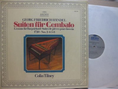 902*Archiv*德版黑膠唱片*Colin Tilney演奏—Handel: Suites for Cembalo (Nos.2,4,5,8) *NM