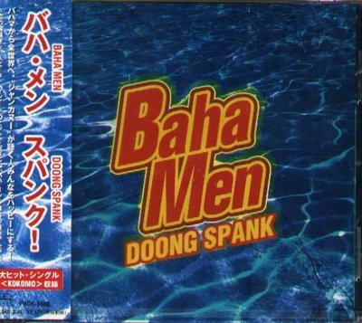 K - Baha Men - DOONG SPANK - 日版 +1BONUS - NEW