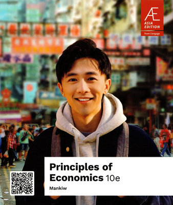 PRINCIPLES OF ECONOMICS 10/E MANKIW 9789815119299