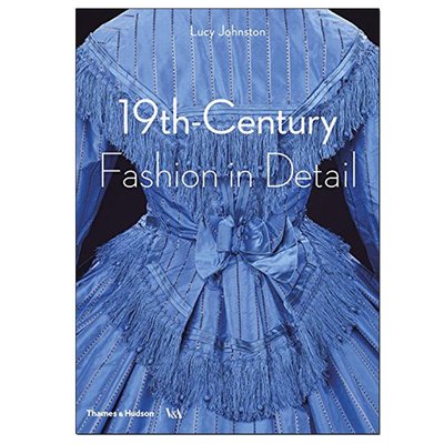 英文原版19th-Century Fashion in Detail 19世紀的時裝時尚細節 復古服裝禮服設計