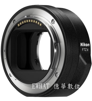 【eWhat億華】Nikon FTZ II  FTZII 轉接環 二代 新款 Z 系列 無反相機專用 平輸 適用 ZFC Z50 Z7 參考 【2】