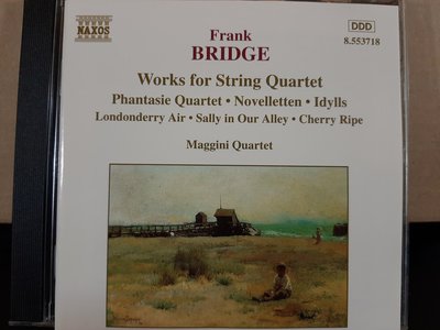 Maggini qt,Frank Bridge-Works For String Quartet,馬吉尼四重奏團，演繹布利吉:弦樂四重奏曲集，如新。