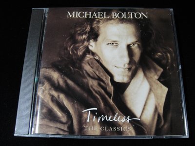 【198樂坊】MICHAEL BOLTON Timeless(Since I Fell for You..澳洲版)CK