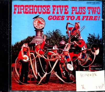 *真音樂* FIREHOUSE FIVE PLUS TWO / GOES TO A FIRE 美版 二手 K14034
