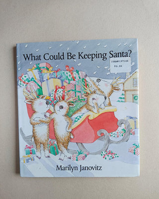 英文繪讀本What Could Be Keeping Santa?聖誕夜 八隻麋鹿等候聖誕老人上路前的一些疑惑....