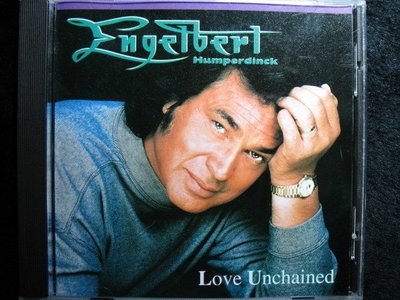 Engelbert Humperdick - Love Unchained - 英格伯漢普汀克 - 1994年版 - 251元起標