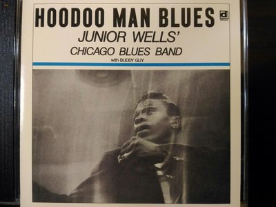 Junior Wells ~ Hoodoo Man Blues。