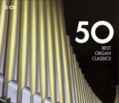 管風琴名曲五十 50 Best Organ Classics  3CD / 合輯 V.A---5099943331628