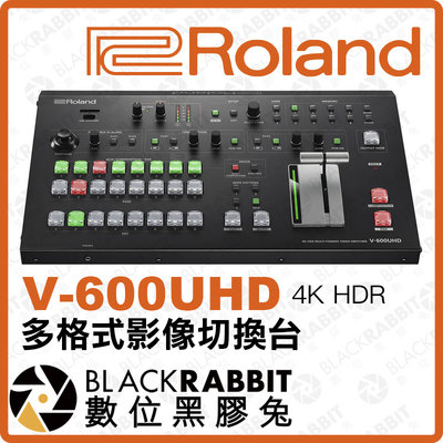 數位黑膠兔【 Roland 樂蘭 V-600UHD 4K HDR 多格式影像切換台 】 SDI HDMI 螢幕 切換器