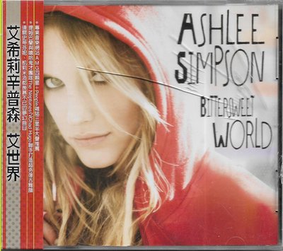 【全新未拆，殼裂】Ashlee Simpson 艾希莉辛普森：Bittersweet World 艾世界《內含原文歌詞》