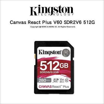 【薪創光華】Kingston Canvas React Plus V60 SDR2V6 512G V60 讀280/寫150 終保公司貨