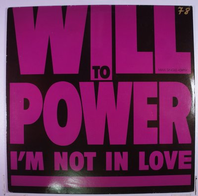 《二手歐版單曲黑膠》Will To Power -  I'm Not In Love