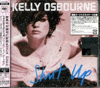 K - KELLY OSBOURNE - Shut Up - 日版 - NEW