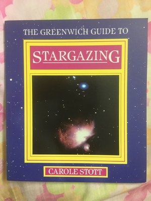 The Greenwich Guide to Stargazing by Carole Stott
