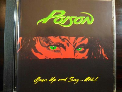 Poison ~ Open Up And Say Ahh'。
